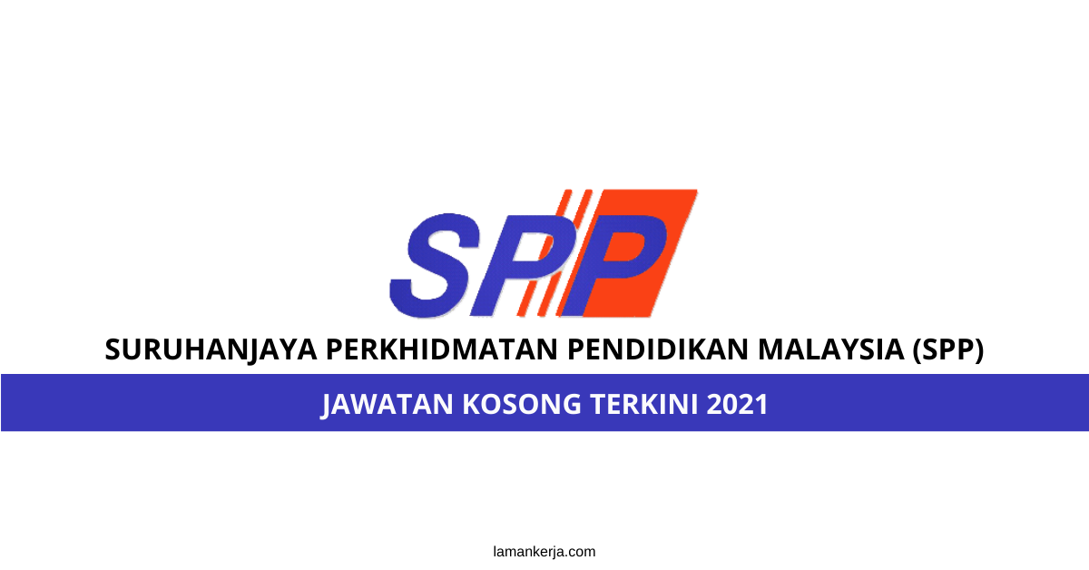 Jawatan Kosong Suruhanjaya Perkhidmatan Pendidikan Malaysia (SPP 