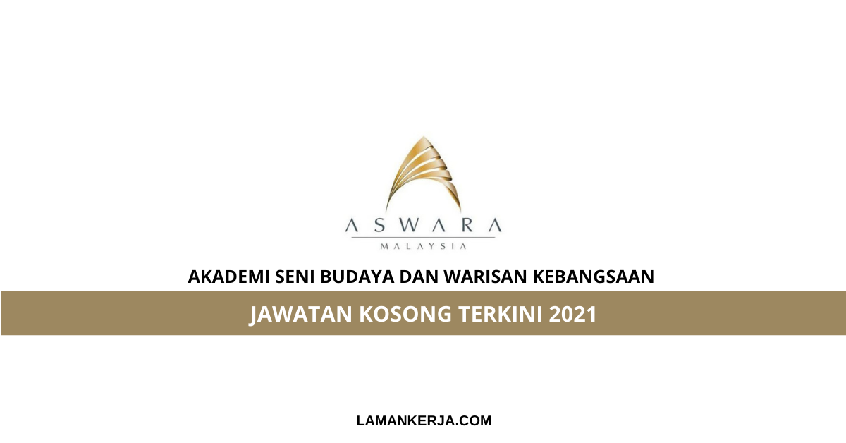 Jawatan Kosong Akademi Seni Budaya Dan Warisan Kebangsaan Laman Kerja