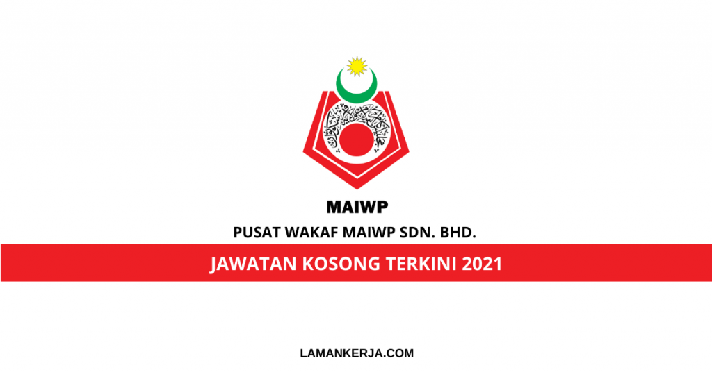 Jawatan Kosong Pusat Wakaf Maiwp Sdn Bhd Laman Kerja 2711