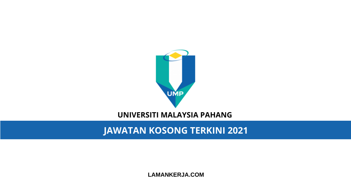 Jawatan Kosong Universiti Malaysia Pahang Ump Laman Kerja