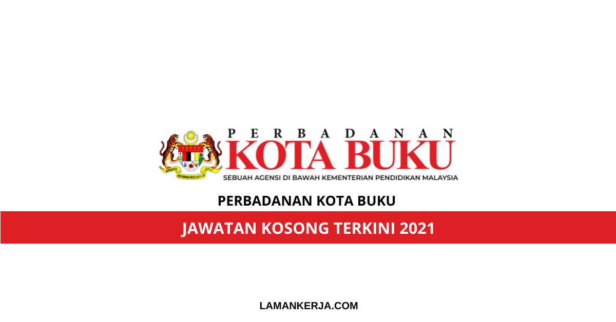 Jawatan Kosong Perbadanan Kota Buku – Laman Kerja