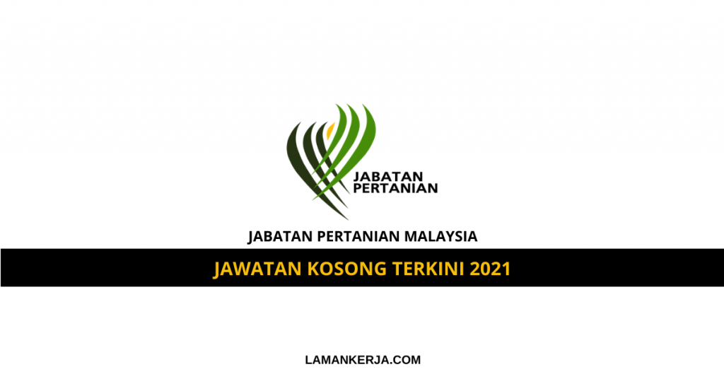 Jawatan Kosong Jabatan Pertanian Malaysia – Laman Kerja