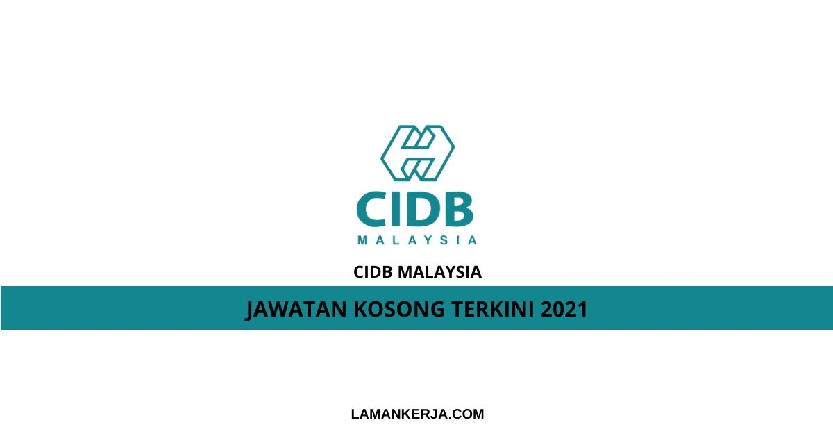 Jawatan Kosong CIDB Malaysia – Laman Kerja