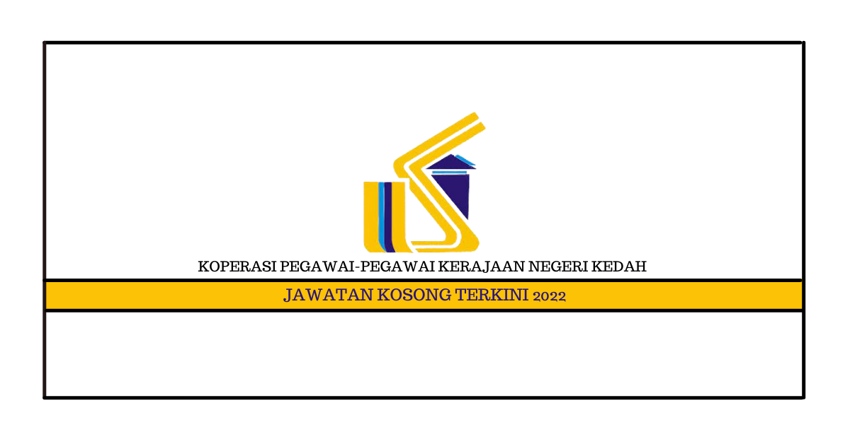 Jawatan Kosong Koperasi PegawaiPegawai Kerajaan Negeri Kedah – Laman Kerja